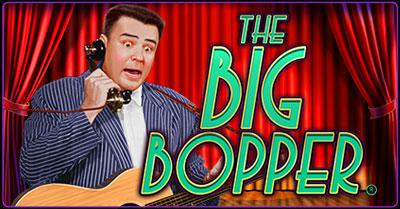 The Big Bopper®